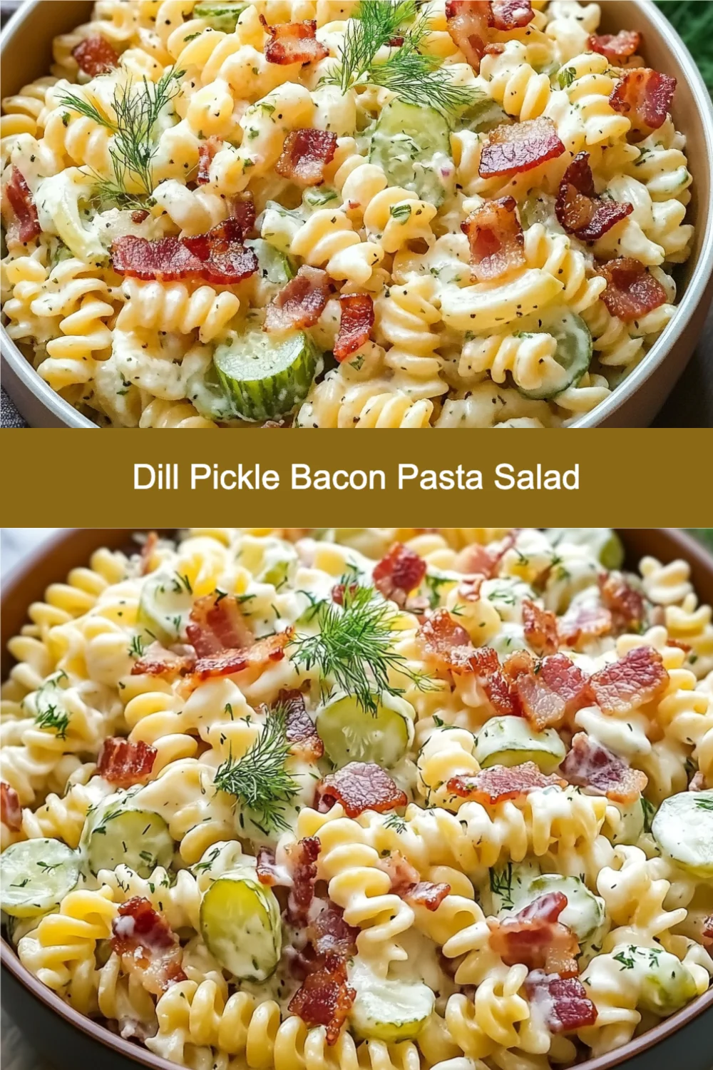 Dill Pickle Bacon Pasta Salad