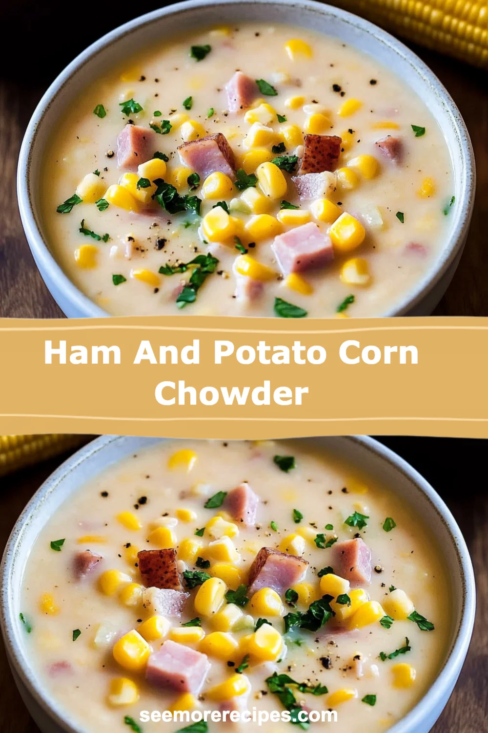 Warm Up with This Easy Ham and Potato Corn Chowder Recipe You’ll Love