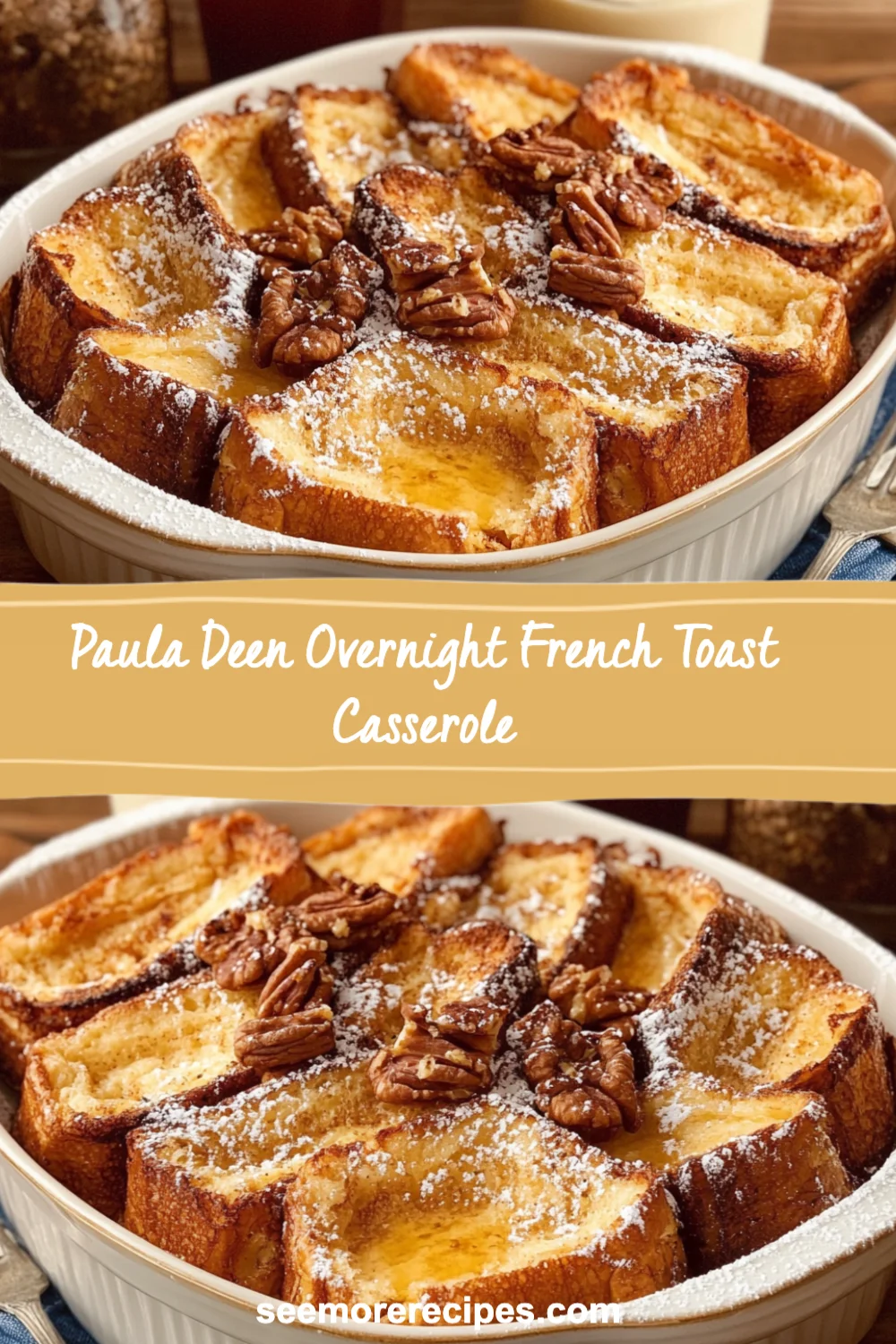 Paula Deen Overnight French Toast Casserole