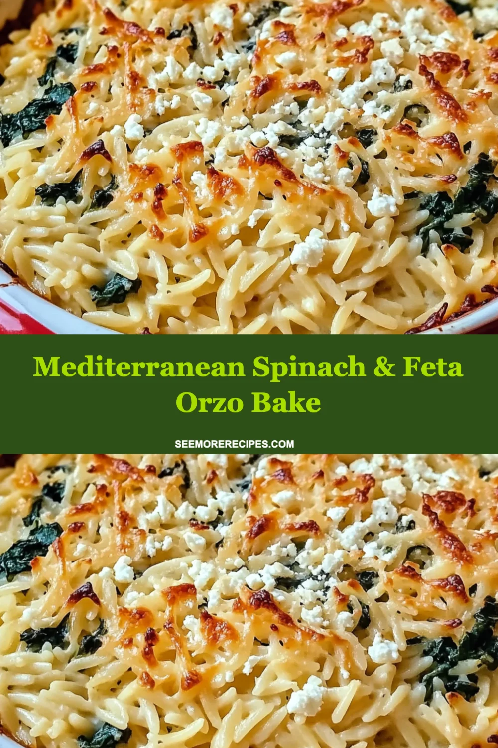 Delicious Mediterranean Spinach & Feta Orzo Bake for a Quick Healthy Dinner!